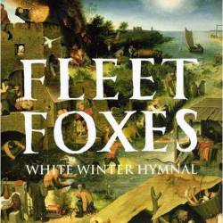 Fleet Foxes : White Winter Hymnal